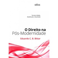 O DIREITO NA PÓS-MODERNIDADE: MODIFICADA E ATUALIZADA