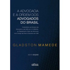 A ADVOCACIA E A ORDEM DOS ADVOGADOS DO BRASIL