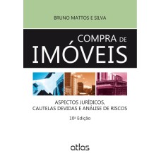 COMPRA DE IMÓVEIS: ASPECTOS JURÍDICOS, CAUTELAS DEVIDAS E ANÁLISE DE RISCOS