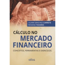 CÁLCULO NO MERCADO FINANCEIRO: CONCEITOS, FERRAMENTAS E EXERCÍCIOS