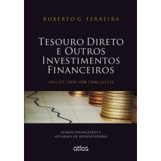 TESOURO DIRETO E OUTROS INVESTIMENTOS FINANCEIROS: PLANOS FINANCEIROS E ATUARIAIS DE APOSENTADORIA