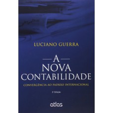 A NOVA CONTABILIDADE: CONVERGÊNCIA AO PADRÃO INTERNACIONAL