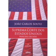 SUPREMA CORTE DOS ESTADOS UNIDOS: PRINCIPAIS DECISÕES