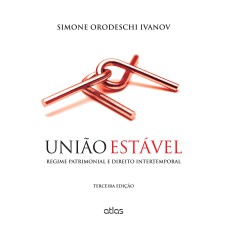 UNIÃO ESTÁVEL: REGIME PATRIMONIAL E DIREITO INTERTEMPORAL