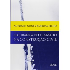 SEGURANÇA DO TRABALHO NA CONSTRUÇÃO CIVIL