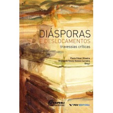 DIASPORAS E DESLOCAMENTOS - TRAVESSIAS CRITICAS - 1