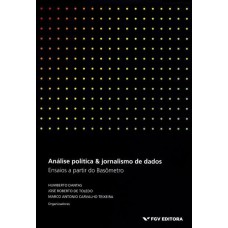 ANALISE POLITICA E JORNALISMO DE DADOS: ENSAIOS A PARTIR DO BASOMETRO - 1