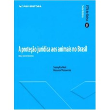 PROTECAO JURIDICA DOS ANIMAIS, A: UMA BREVE HISTORIA - 1