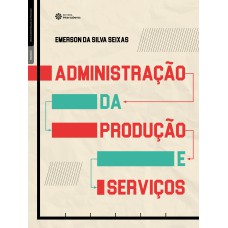 ADMINISTRAÇÃO DA PRODUÇÃO E SERVIÇOS