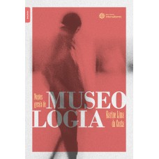 NOÇÕES GERAIS DE MUSEOLOGIA