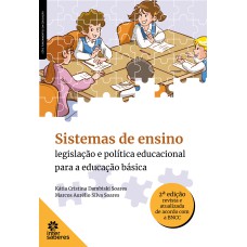 SISTEMAS DE ENSINO:: LEGISLAÇÃO E POLÍTICA EDUCACIONAL PARA A EDUCAÇÃO BÁSICA