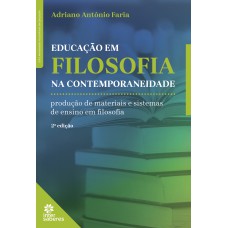 EDUCAÇÃO EM FILOSOFIA NA CONTEMPORANEIDADE:: PRODUÇÃO DE MATERIAIS E SISTEMAS DE ENSINO EM FILOSOFIA