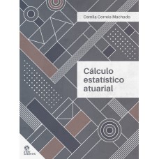 CÁLCULO ESTATÍSTICO ATUARIAL