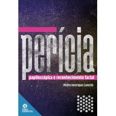 PERÍCIA PAPILOSCÓPICA E RECONHECIMENTO FACIAL