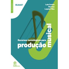 RECURSOS TECNOLÓGICOS PARA PRODUÇÃO MUSICAL