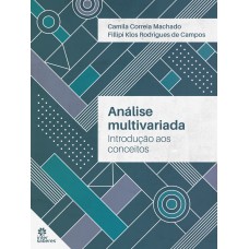 ANÁLISE MULTIVARIADA:: INTRODUÇÃO AOS CONCEITOS