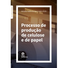 PROCESSO DE PRODUÇÃO DE CELULOSE E DE PAPEL