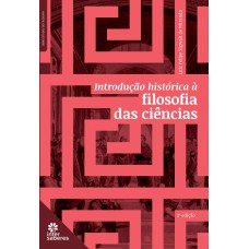 INTRODUÇÃO HISTÓRICA À FILOSOFIA DAS CIÊNCIAS