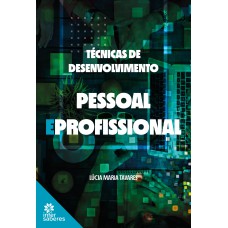 TÉCNICAS DE DESENVOLVIMENTO PESSOAL E PROFISSIONAL