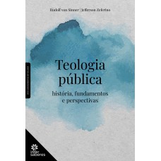 TEOLOGIA PÚBLICA:: HISTÓRIA, FUNDAMENTOS E PERSPECTIVAS