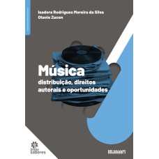 MÚSICA:: DISTRIBUIÇÃO, DIREITOS AUTORAIS E OPORTUNIDADES