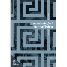 UMA INTRODUÇÃO À METAFÍSICA