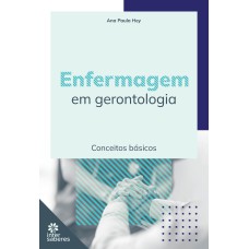 ENFERMAGEM EM GERONTOLOGIA:: CONCEITOS BÁSICOS