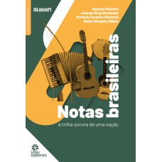 NOTAS BRASILEIRAS:: A TRILHA SONORA DE UMA NAÇÃO