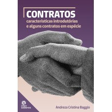 CONTRATOS:: CARACTERÍSTICAS INTRODUTÓRIAS E ALGUNS CONTRATOS EM ESPÉCIE