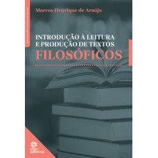 INTRODUÇÃO À LEITURA E PRODUÇÃO DE TEXTOS FILOSÓFICOS