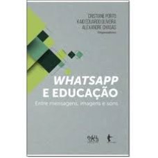 WHATSAPP E EDUCAÇÃO - ENTRE MENSAGENS, IMAGENS E SONS