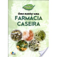 COMO MONTAR UMA FARMACIA CASEIRA VOL.02