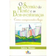 SERMAO DO MONTE E AS BEM AVENTURANCAS - COMO...