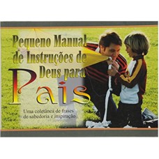 PEQUENO MANUAL DE INTRUCOES DE DEUS PARA PAIS - 0