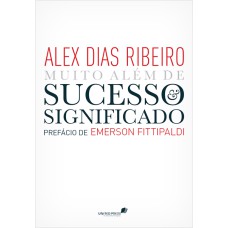 SUCESSO E SIGNIFICADO - MUITO ALÉM DE