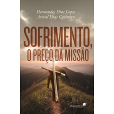 SOFRIMENTO, O PREÇO DA MISSÃO