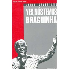 YES, NOS TEMOS BRAGUINHA