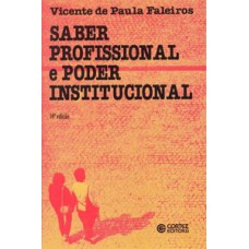 Saber profissional e poder institucional