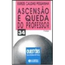 ASCENSÃO E QUEDA DO PROFESSOR