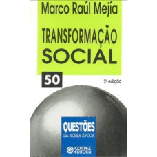 A transformação social: educação popular e movimentos sociais no fim do século