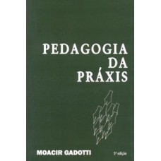 Pedagogia da práxis