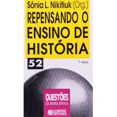 REPENSANDO O ENSINO DE HISTORIA - 5ª