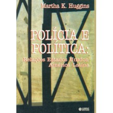 Polícia e política: relações estados unidos / América latina