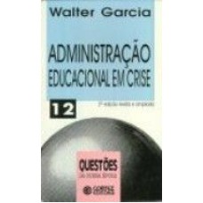 ADMINISTRACAO EDUCACIONAL EM CRISE