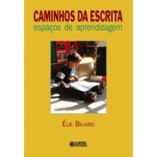 Caminhos da escrita: espaços de aprendizagem