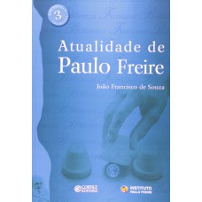 ATUALIDADE DE PAULO FREIRE