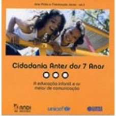 CIDADANIA ANTES DOS SETE ANOS - A EDUCACAO INFANTIL...