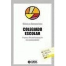 COLEGIADO ESCOLAR - ESPACO DE PARTICIPACAO DA...