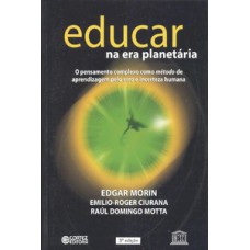 Educar na era planetária: o pensamento complexo como método de aprendizagem pelo erro e incerteza