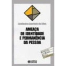 AMEACA DE IDENTIDADE E PERMANENCIA DA PESSOA